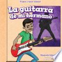 Libro La guitarra de mi hermano (My Brother’s Guitar)