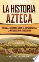 Libro La historia azteca