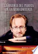 Libro La historia del pianista de la mano izquierda
