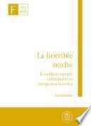 Libro La horrible noche - El conflicto armado colombiano en perspectiva histórica