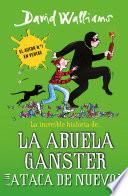 Libro La increíble historia de... la abuela gánster ataca de nuevo (Colección David Walliams)