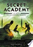Libro La joya de Alejandro Magno (Secret Academy 2)