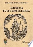 Libro La justicia en el reino de España.