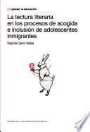 Libro La lectura literaria en los procesos de acogida e inclusión de adolescentes inmigrantes