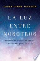 Libro La luz entre nosotros