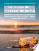 Libro La magia de empezar de nuevo