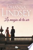 Libro La magia de tu ser (Saga de los Malory 4)