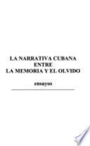 Libro La narrativa cubana entre la memoria y el olvido