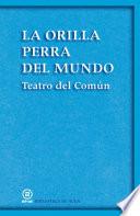 Libro La orilla perra del mundo