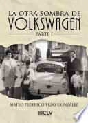 Libro La otra sombra de Volkswagen