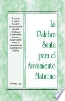 Libro La Palabra Santa para el Avivamiento Matutino - Entrar en la cuarta etapa de la experiencia de vida para llegar a un hombre de plena madurez con miras al cumplimiento del propósito de Dios