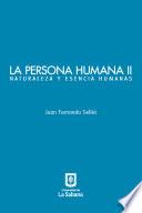 Libro La persona humana parte II. Naturaleza y esencia humanas