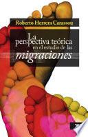 Libro La perspectiva teórica en el estudio de las migraciones