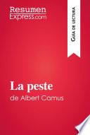 Libro La peste de Albert Camus (Guía de lectura)