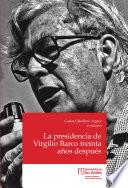 Libro La presidencia de Virgilio Barco treinta años después