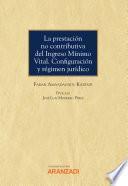 Libro La prestación no contributiva del Ingreso Mínimo Vital. Configuración y régimen jurídico
