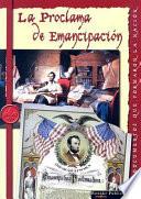 Libro La Proclamacion De Emancipacion / The Emancipation Proclamation