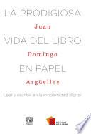 Libro La prodigiosa vida del libro en papel