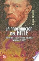 Libro La Profanacion del Arte: De Como la Correccion Politica Sabotea el Arte = The Rape of the Masters