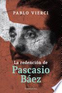 Libro La redención de Pascacio Báez