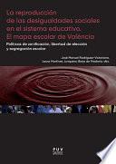 Libro La reproducción de las desigualdades sociales en el sistema educativo. El mapa escolar de Valencia