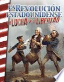 Libro La Revolución Estadounidense: La Lucha por la Libertad: Read-along eBook