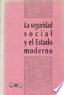 Libro La Seguridad social y el estado moderno
