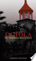 Libro La tola; el Tesoro maldito