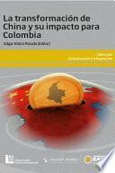 Libro La Transformación de China y y su impacto en Colombia