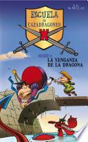 Libro La venganza de la dragona (Escuela de Cazadragones 2)