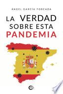 Libro La verdad sobre esta pandemia