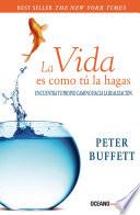 Libro La vida es como tú la hagas