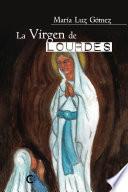 Libro La Virgen de Lourdes