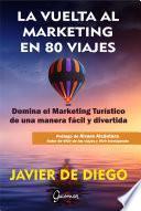 Libro La vuelta al marketing en 80 viajes