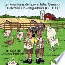 Libro Las Aventuras de Izzy y Juju: Gemelos Detectives Investigadores (G. D. I.): El Caso del Huevo Perdido!