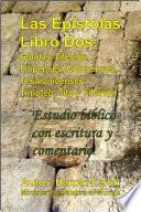 Libro Las Epístolas Libro Dos: Gálatas, Efesios, Filipenses, Colosenses, Tesalonicenses, Timoteo, Tito y Filemón