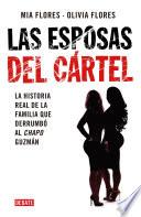 Libro Las Esposas del Cartel: Una Historia Verdadera de Decisiones Mortales, Amor Indestructible y La CAída del Chapo / Cartel Wives: A True Story of Deadly