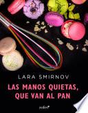 Libro Las manos quietas, que van al pan