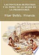 Libro LAS PINTURAS RUPESTRES Y EL PAPEL DE LA MUJER EN LA PREHISTORIA