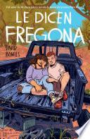 Libro Le dicen Fregona: Poemas de un chavo de la frontera / They Call Her Fregona