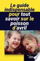 Libro Le guide indispensable pour tout savoir sur le poisson d’avril