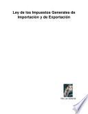 Libro Ley de los Impuestos Generales de Importación y de Exportación