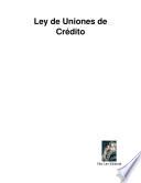 Libro Ley de Uniones de Crédito