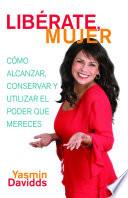 Libro ¡Libérate mujer! (Take Back Your Power)