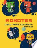 Libro Libro para colorear de robots para niños de 4 a 8 años
