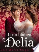 Libro Lirio blanco. Delia