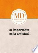 Libro Lo importante es la amistad