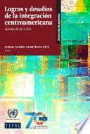 Libro Logros y desafíos de la integración centroamericana