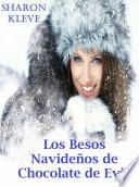 Libro Los besos navideños de chocolate de Evie