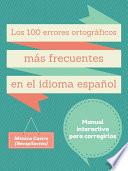 Libro Los cien errores ortográficos más frecuentes en el idioma español